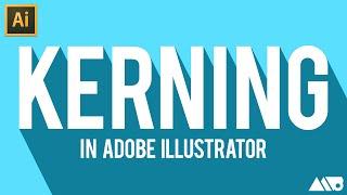 Kerning Type in Adobe Illustrator Tutorial