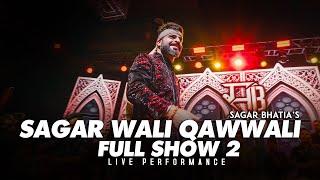 Sagar Wali Qawwali Live ​Performance | Full Show 2 | At Studio Xo Gurgaon  | Qawwali Night 2024