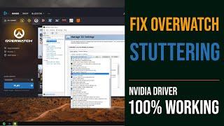 How to fix Overwatch stuttering NVIDIA driver issue