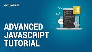 Advanced JavaScript Tutorial | JavaScript Training | JavaScript Programming Tutorial | Edureka