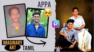 Appa  Imaginary Art photo Editing Mobile Tamil | Restoration photo Editing | Oil painting Tamil