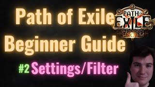 Path of Exile Beginner Guide Part 2: Settings and Itemfilter