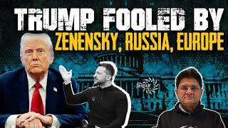 Trump Fooled by Zelensky, Europe | Mineral Deal Trump Wants Ukraine to Sign? | Sanjay Dixit Decodes