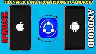 How to Transfer Data From iPhone To Android Mobile Using SHAREit