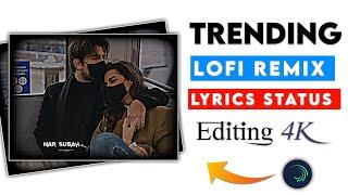 Instagram trending lofi status editing | Lofi Remix Status editing | trending video editing