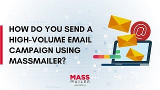 How do I send a high volume email campaign in Salesforce using MassMailer?