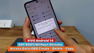 VIVO Android 14 NOT ROOT/Without Shizuku - Access Folder Data/OBB Create folder - Delete - Copy