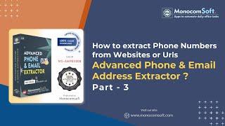 How to find phone numbers from websites or URLs using MS Phone & Email Extractor? Monocomsoft