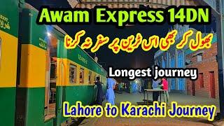 "Longest & Worst Train Journey in Pakistan: 14DN Awam Express"