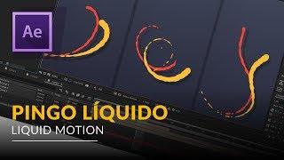 PINGO LÍQUIDO VOADOR no After Effects - Liquid Motion Tutorial