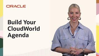 Build Your Personalized Schedule for Oracle CloudWorld 2024