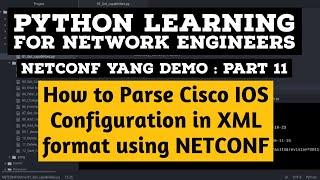 NETCONF Python Example | Part 11 | Parse Cisco XML Interface Configuration
