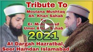 Tribute To Moulana Mushtak Ah Khan Sahab 2021|Er Umer Attari|DO LIKE COMMENT & SUBSCRIBE THE CHANNEL