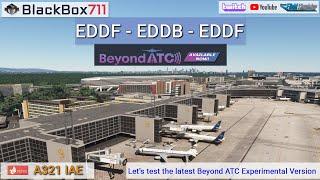 MSFS FENIX A321 IAE | Frankfurt/EDDF - Berlin/EDDB - Frankfurt/EDDF | BeyondATC