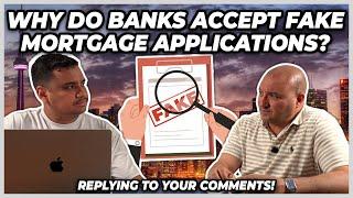 Why Do Banks Accept Fake Mortgage Applications?! (Sunday Video)