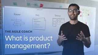 What is product management? - Agile Coach