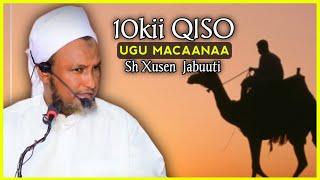 10-kii Qiso Ugu Macaanaa Abid Ee Sheekh Xuseen Cali jabuuti Jeediyey 2021