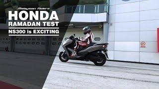 Honda Ramadan Testing: NS300 is Exciting -- Ep.1