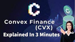 Convex Finance  (CVX)   Explained In 3 Minutes !!