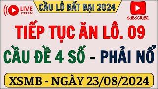 SOI CẦU XSMB 23/08 - SOI CẦU MIỀN BẮC - SOI CẦU MB - CẦU ĐỀ ĂN THÔNG - CẦU LÔ BẤT BẠI 2024