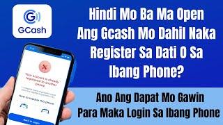 Paano Magamit Ang Gcash Mo Na Naka Register Sa Ibang Phone? Dapat Gawin Para Maka Login