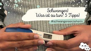 Schwanger! 5 Tipps, wie du jetzt vorgehst! | #schwangereerzieherin | Mamiwölkchen