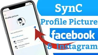 How To Sync Profile Picture On Facebook And Instagram | Profile Picture Sync / Sync / Picture / fb