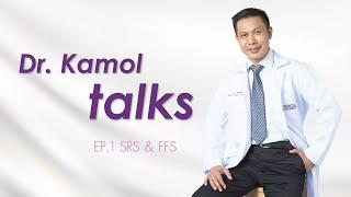 Dr.Kamol Talks, Ep.1 SRS & FFS