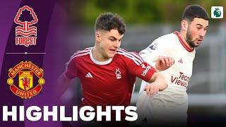 Manchester United vs Nottingham Forest | U21 Premier League 2  | Highlights 26-04-2024