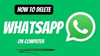 How To Uninstall Whatsapp on PC