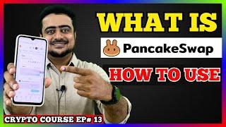 What is PancakeSwap  & How to Use - Crypto Course Ep 13