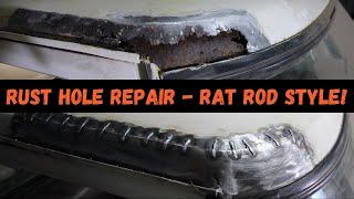 RUST HOLE REPAIR - RAT ROD STYLE!