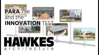 Richard Hawkes of Hawkes Architecture talks about Paragraph 79e and the "innovation" test