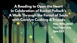 A Reading to Open the Heart: In Celebration of Rachel Pollack's A Walk Through the Forest of Souls