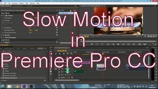 How To Create Slow Motion Video In Adobe Premiere Pro CC