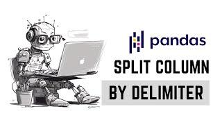 Split a Pandas Column by a Delimiter | Python Tutorial