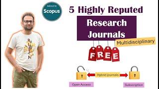 Best Scopus indexed multidisciplinary hybrid journals offering free publication.