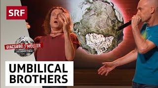 Umbilical Brothers | Giacobbo / Müller | Comedy | SRF