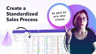 Create a Standardized Client Sales Process to Win New Clients