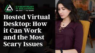 Hosted Virtual Desktop: How it Can Work and the Scariest Issues