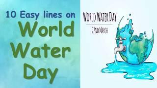 World Water Day || 10 Lines on World Water Day in English