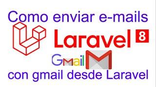 Laravel 8 Como Enviar e-mails con gmail