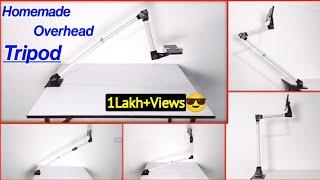 Homemade Overhead Mobile Tripod| how to make tripod at home | homemade tripod for mobile | tripod