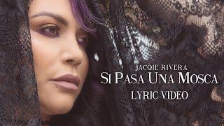 Jacqie Rivera - Si Pasa Una Mosca (Lyric Video)