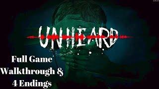 Unheard - Full Gameplay Walkthrough & 4 Endings