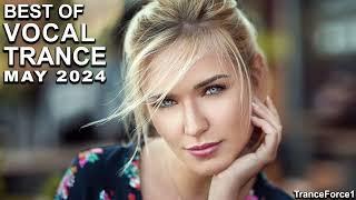 BEST OF VOCAL TRANCE MIX (May 2024) | TranceForce1