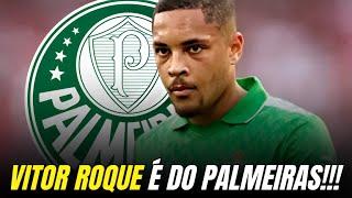 URGENTE!! ACABOU DE CONFIRMAR! VITOR ROQUE É DO VERDÃO! NOTÍCIAS PALMEIRAS HOJE