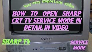 HOW TO OPEN SHARP CRT TV SERVICE MODE IN DETAILS 