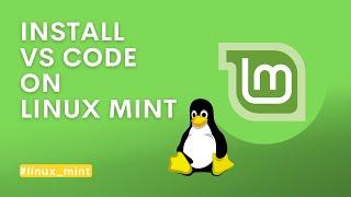How to install Visual Studio Code on Linux Mint | Install VS Code on Linux Mint 20.2