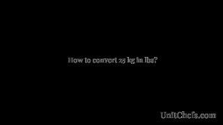 25 kg in lbs | How to convert 25 kilograms in pounds
